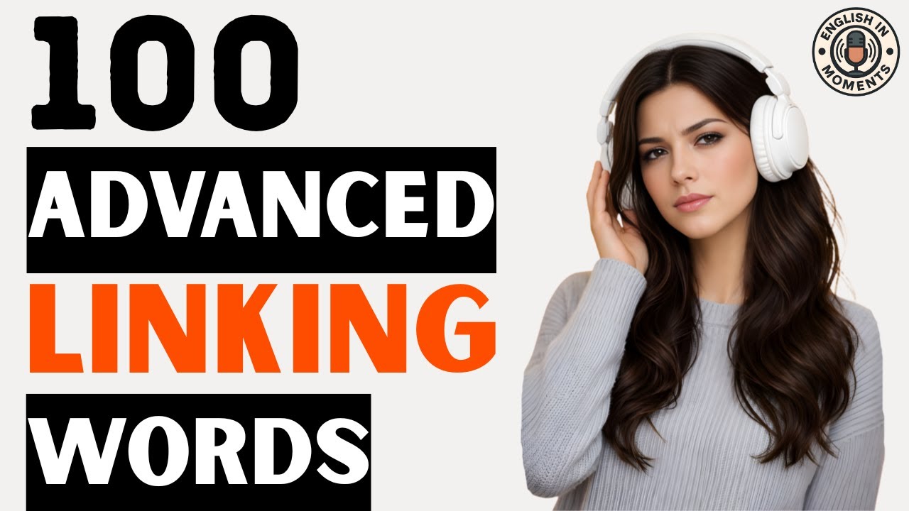 100 Advanced English Linking Words | Learn While You Sleep or Work | English Podcast
