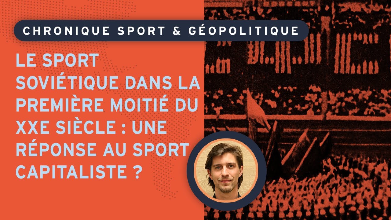 Le sport soviétique dans la première moitié du XXe siècle : une réponse au sport capitaliste ?