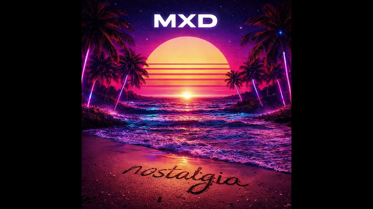 Nostalgia - MXD