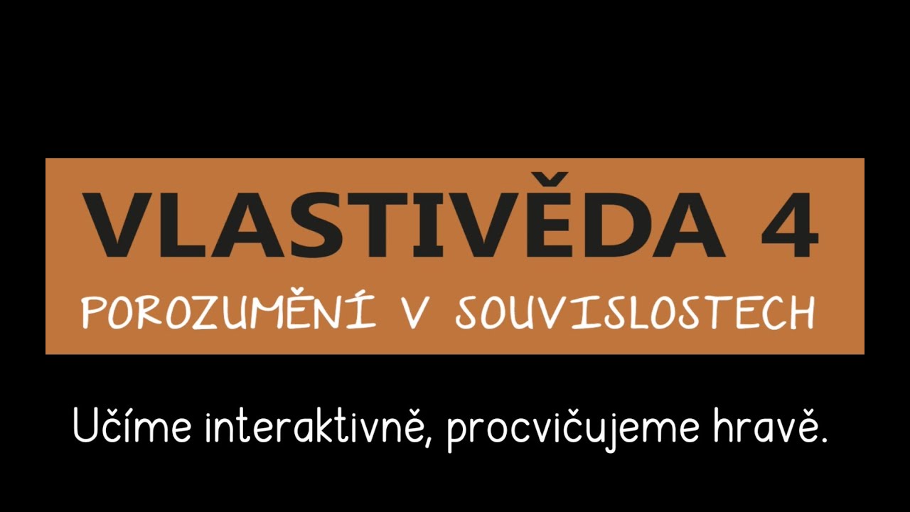 Vlastivěda 4 Učíme interaktivně, procvičujeme hravě.