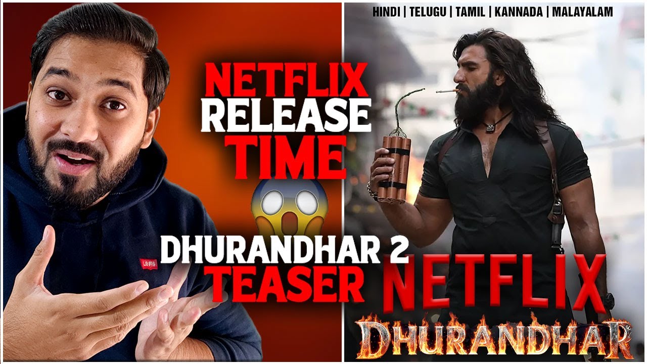 Dhurandhar Netflix Exact Release Time | Dhurandhar 2 Teaser | Dhurandhar Total Box Office Collection