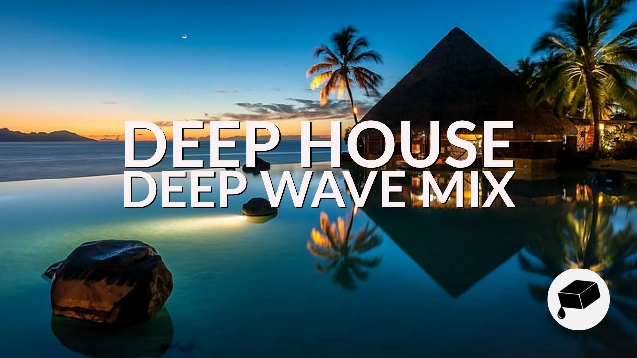 Deep Wave Mix | Deep House, Deep Tech, Sexy, Groovy