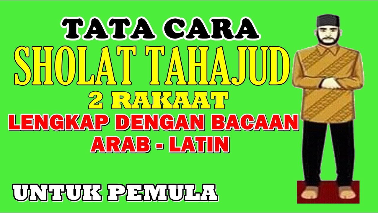 Tata Cara Sholat Tahajud Mudah Dan Lengkap Dengan Bacaan Arab - Latin...