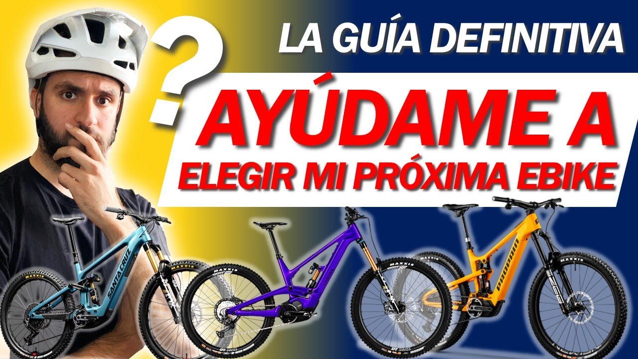 ✅ La GUÍA DEFINITIVA ⭐️ AYÚDAME a ELEGIR mi PRÓXIMA EBIKE ⚡️