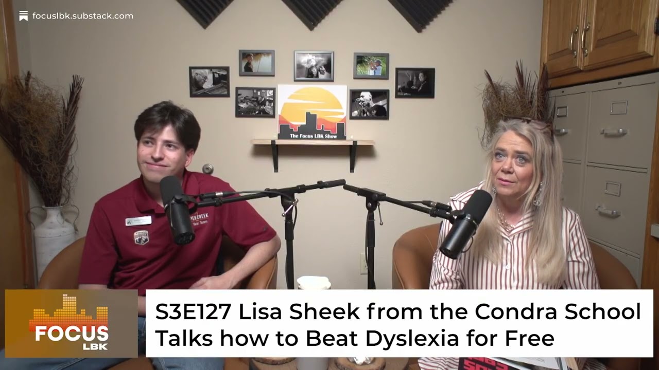 The FocusLBK Show S3E127: Lisa Sheek of the Condra School Talks How to Beat Dyslexia for Free