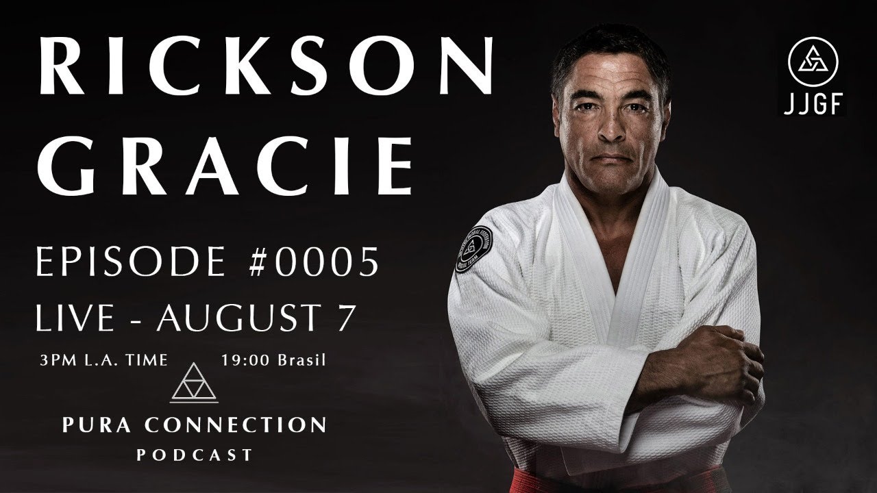 RICKSON GRACIE - PURA CONNECTION EP. #0005