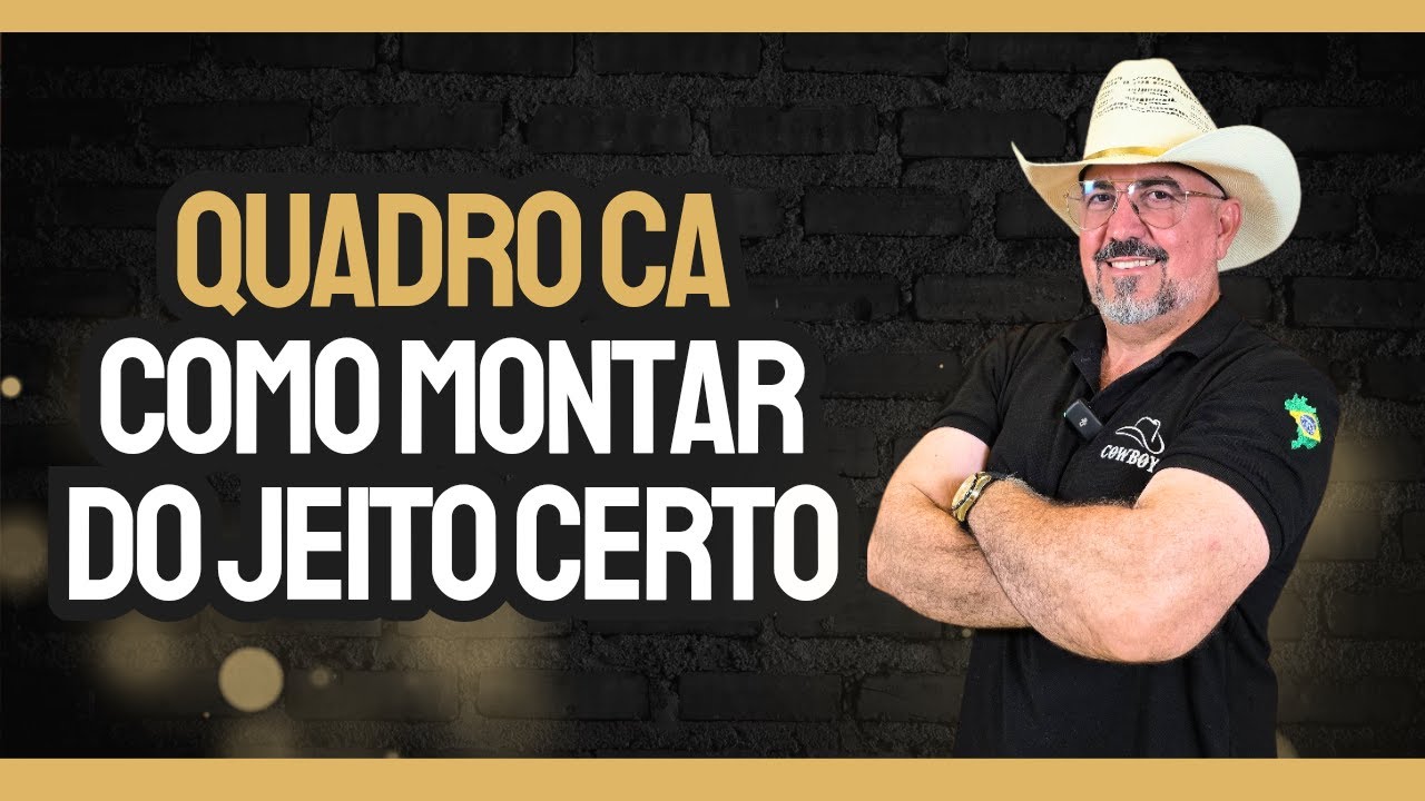 QUADROS CA COMO MONTAR DO JEITO CERTO (DICA DO COWBOY)