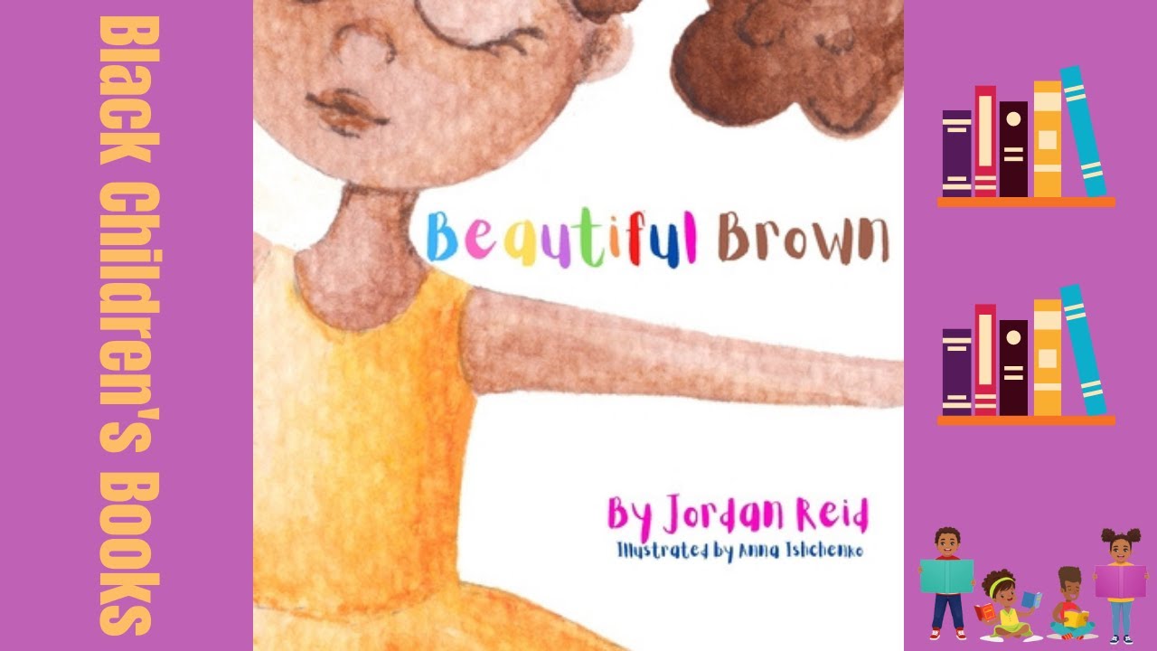 Black Children's Books (Read Aloud) Beautiful Brown by Jordan Reid