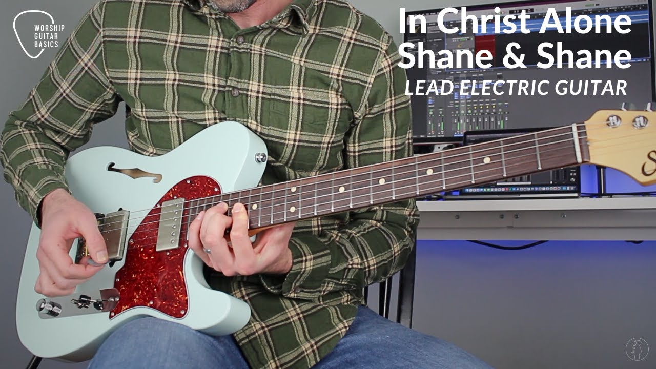 In Christ Alone | Shane & Shane | Lead Electric Guitar | TONEX | HX Stomp