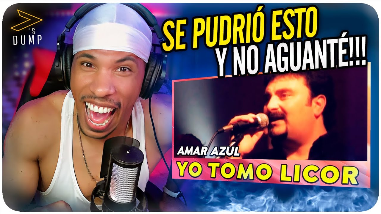ESTO NO ES UNA REACCION!!! Amar azul - Yo Tomo Licor