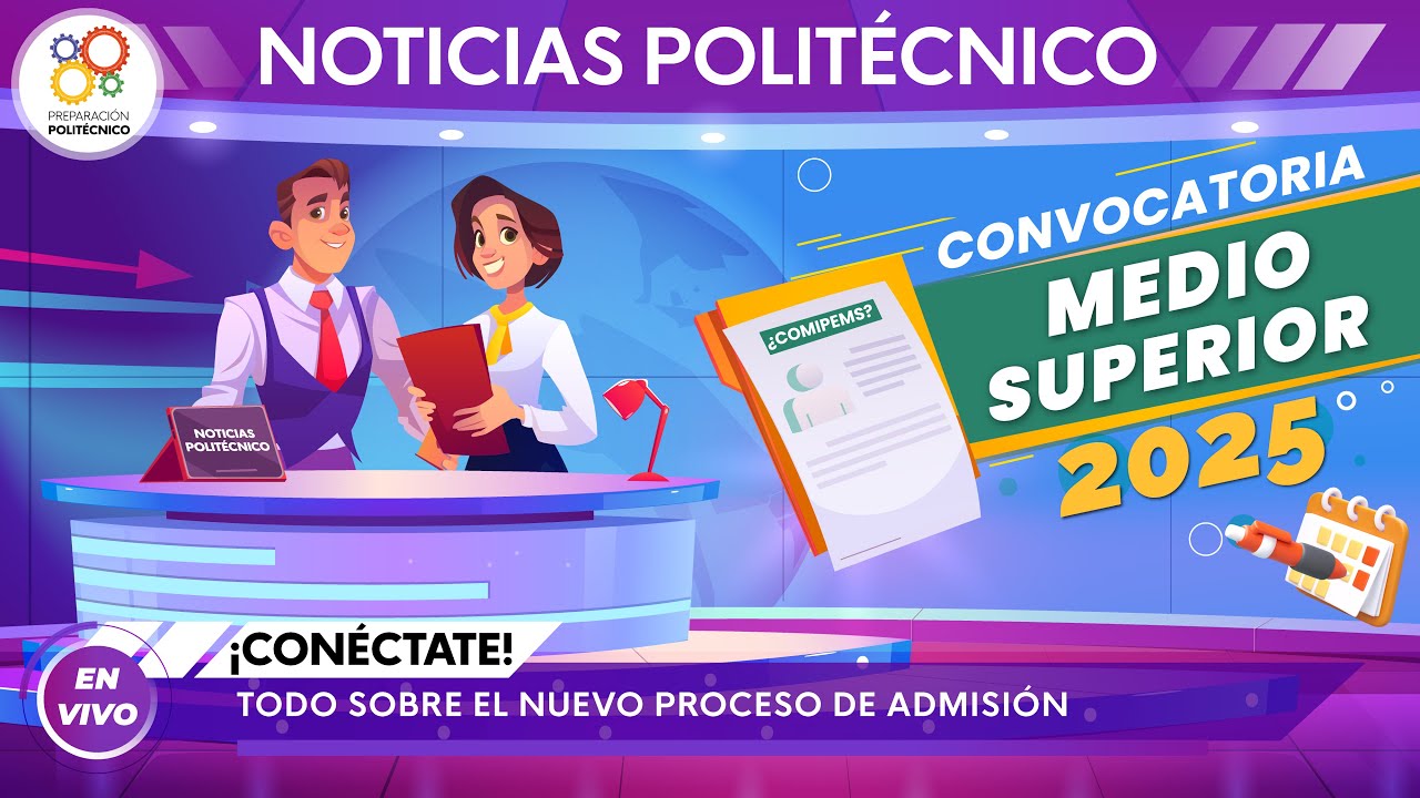 CONVOCATORIA ADMISIÓN PREPARATORIA IPN Y UNAM  2025