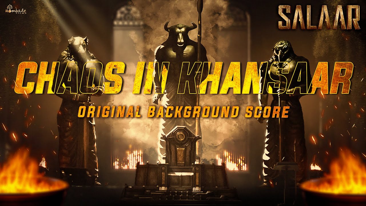 Salaar BGM – Chaos In Khansaar | RaviBasrur | PrasanthNeel | VijayKiragandur | Hombale Films