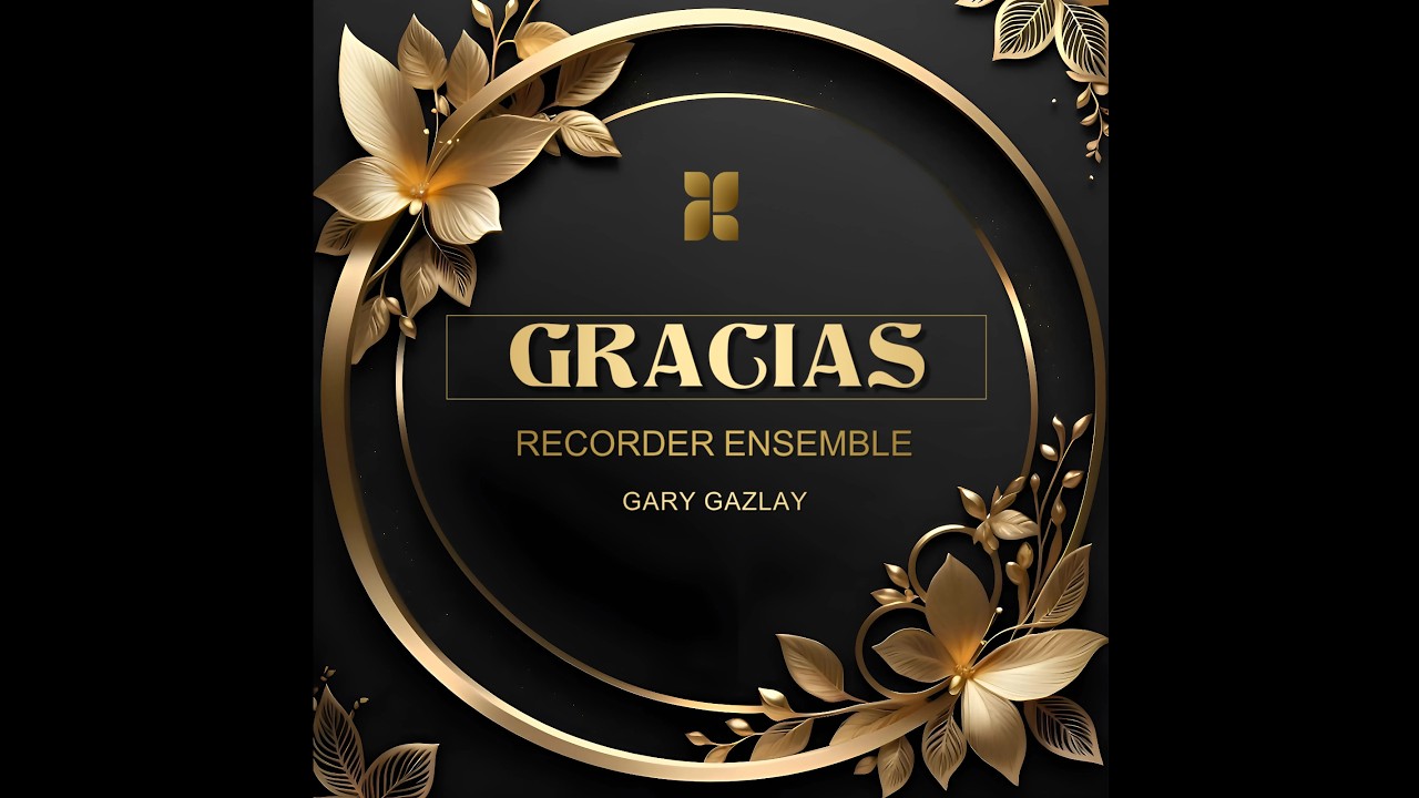 GRACIAS - (Recorder Ensemble)