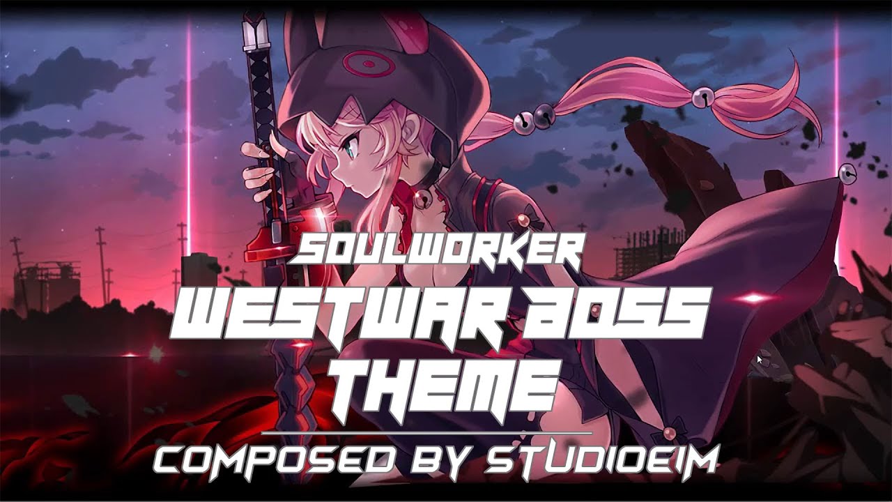 Soulworker - Westwar Boss Theme(소울워커/웨스트워 보스 테마/브금)