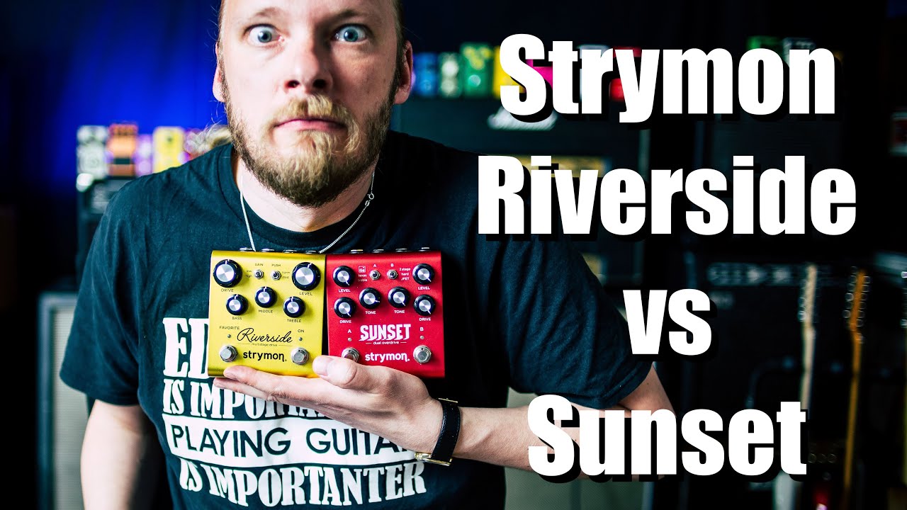 Strymon Sunset vs Strymon Riverside (These Things Are Great!)