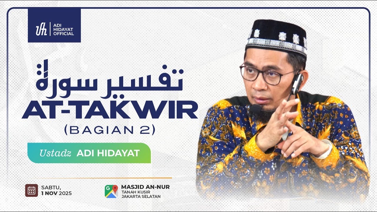 [LIVE] Tafsir Surah At-Takwir Bagian 2 - Ustadz Adi Hidayat