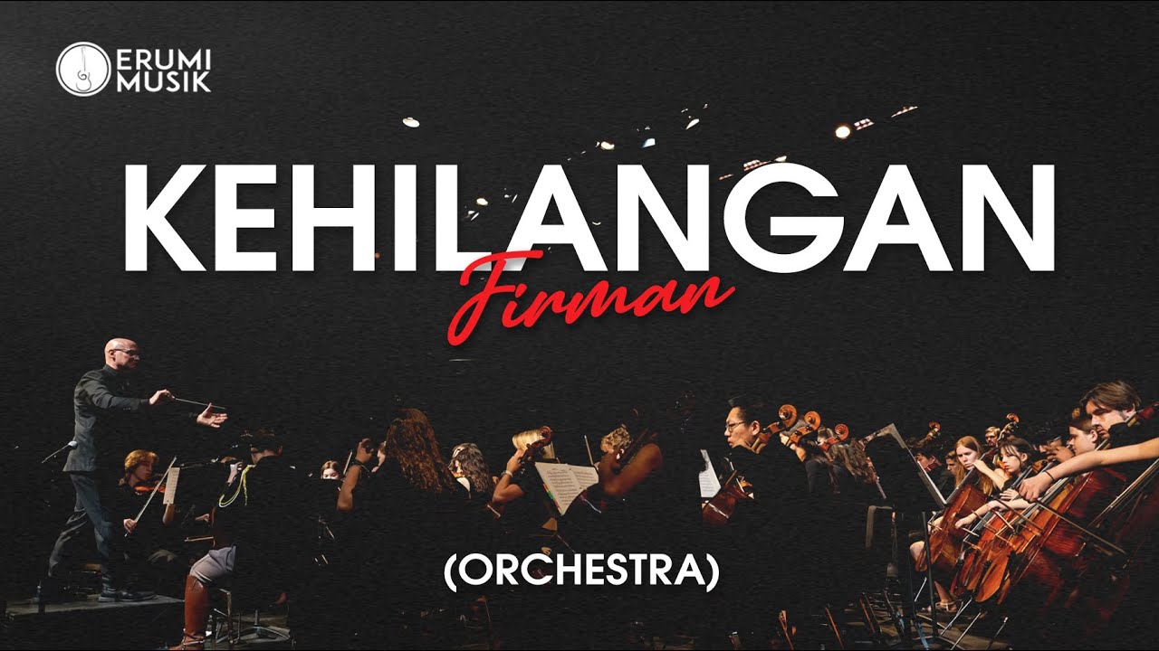 Kehilangan - Firman (Cover Erumi) Orchestra Version