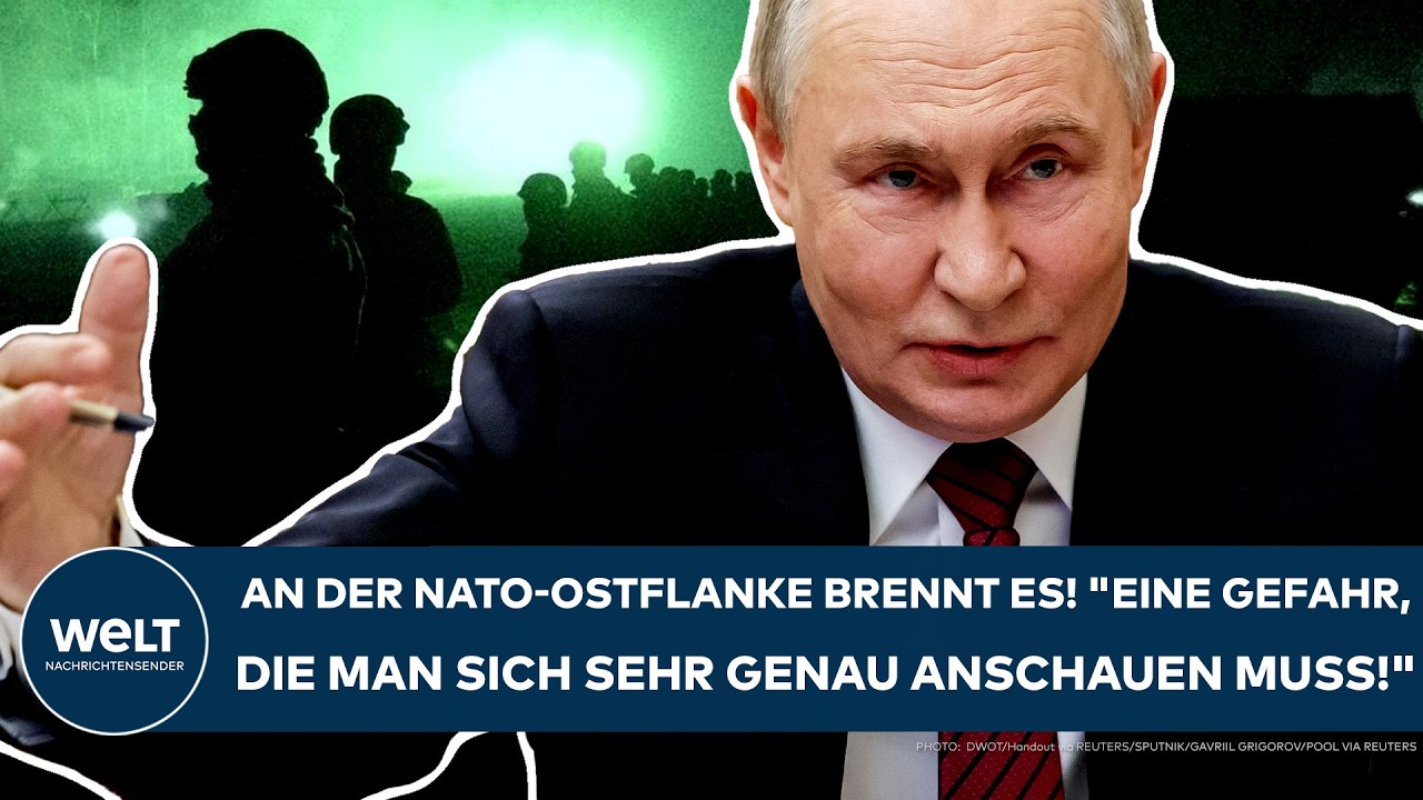 PUTINS KRIEG: An der Nato-Ostflanke brennt es! 