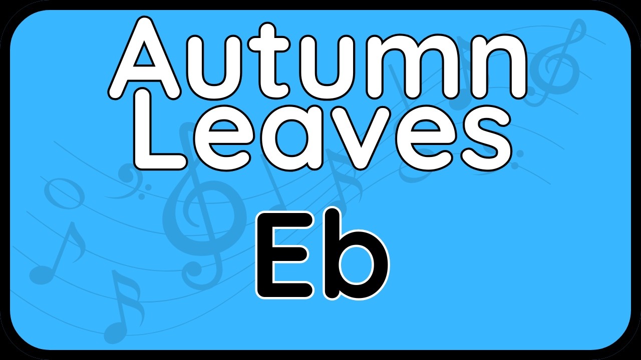 Autumn Leaves · Backing Track (Eb Version) for Alto Sax & Baritone Sax (+Lyrics)