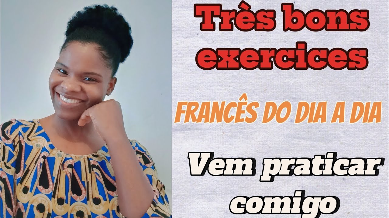 Exercices pratiques, francês para iniciantes 😊