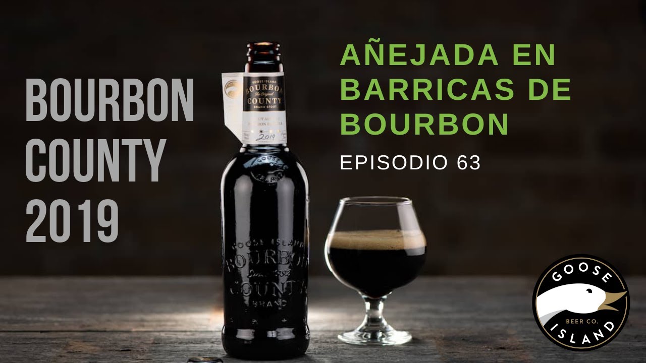 Cerveza Goose Island Bourbon County 2019 | Episodio #63