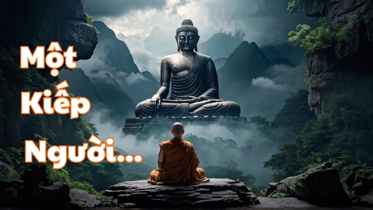 Nhạc Phật Giáo Chữa Lành | Một Kiếp Người Thôi – Nghe Để Buông Và An Nhiên