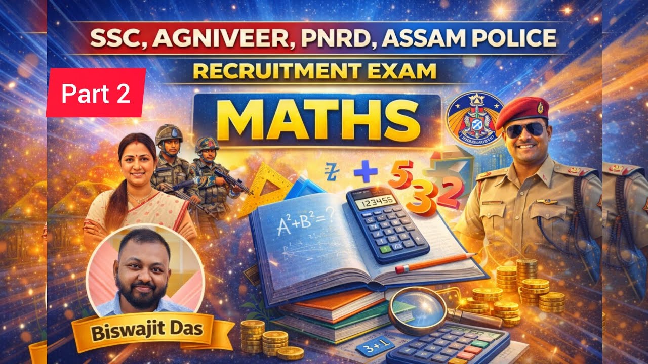 MATHS.  ASSAM POLICE, PNRD, AGNIVEER, SSC, ADRE3.0, ALL COMPETITIVE EXAMS 