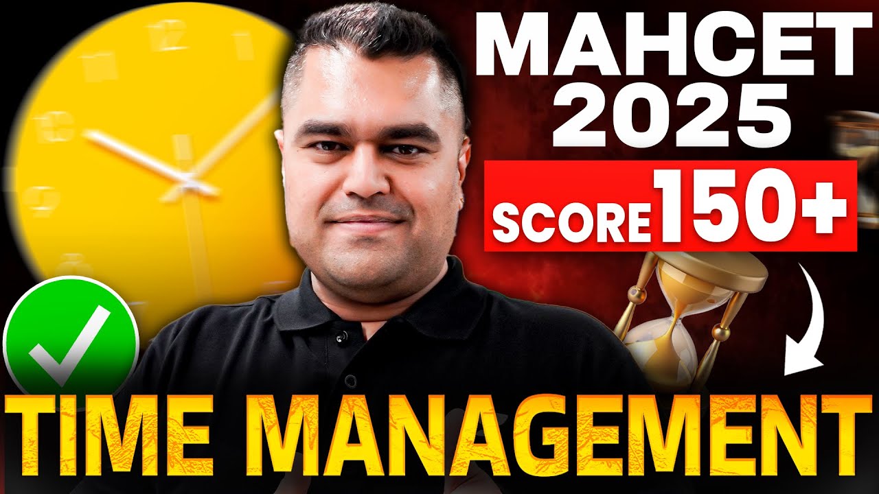 SCORE 150+ in MAHCET 2025 using PROVED Time Management Tips