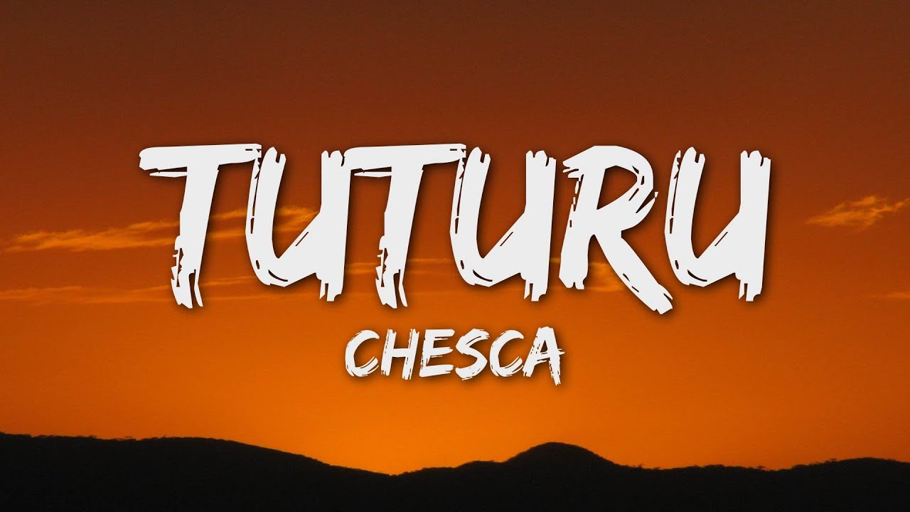 Chesca - TuTuRu (Letra/Lyrics)