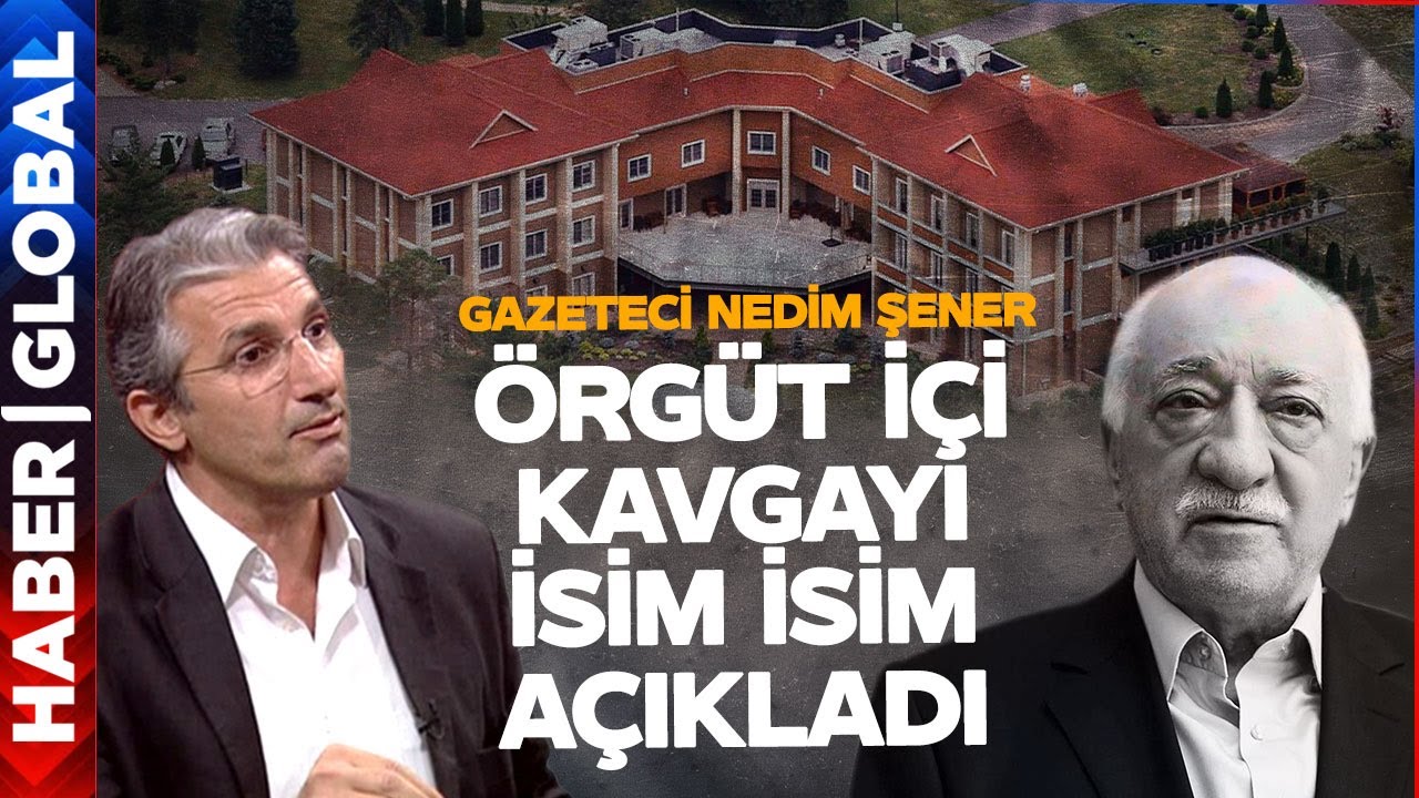 Gazeteci Nedim Şener FETÖ İçindeki Hesaplaşmayı İsim İsim Açıkladı