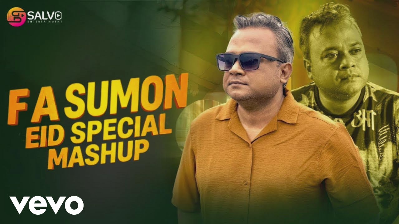 F A Sumon - F A Sumon EID SPECIAL Mashup