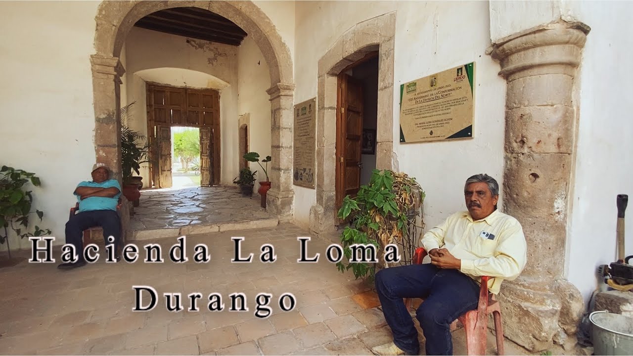 Hacienda La Loma en Lerdo Durango