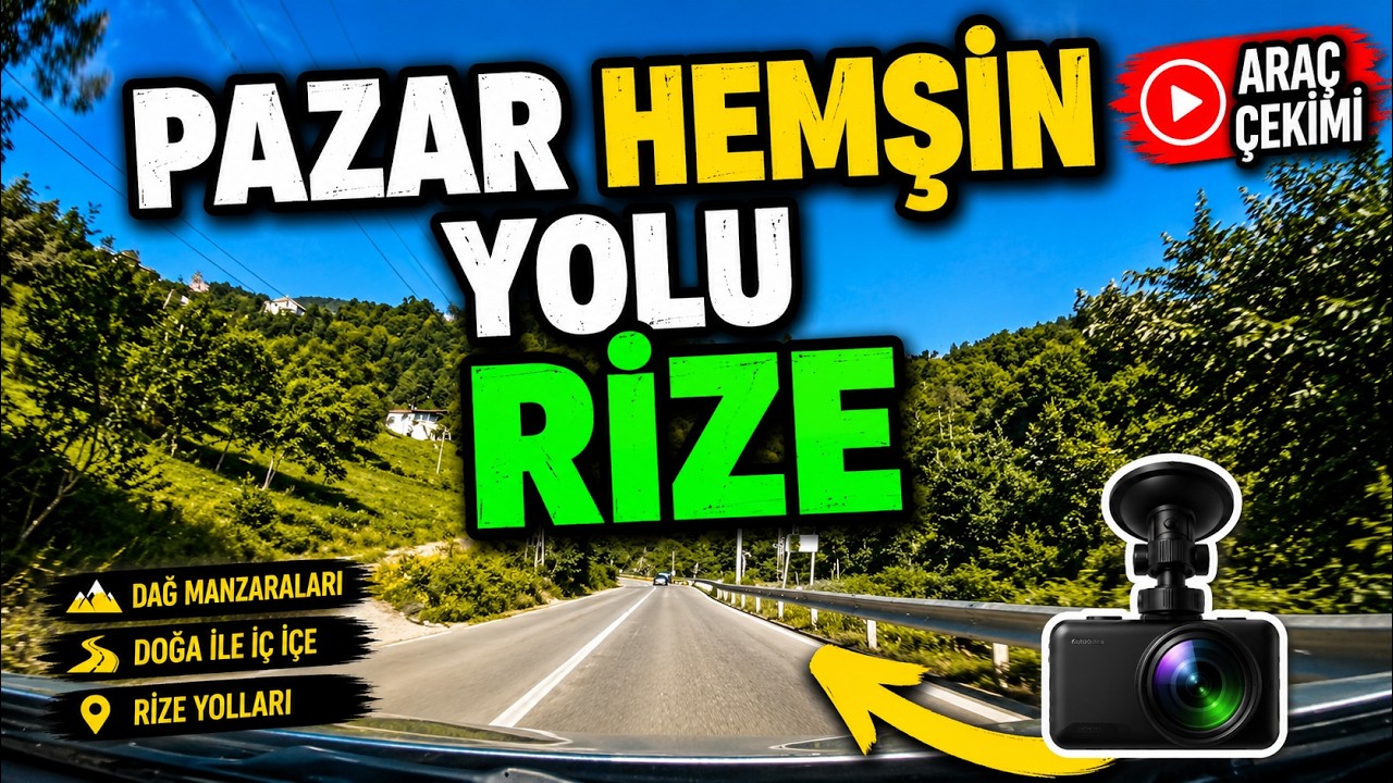 PAZAR HEMŞİN YOLU RİZE | YOL MANZARALARI