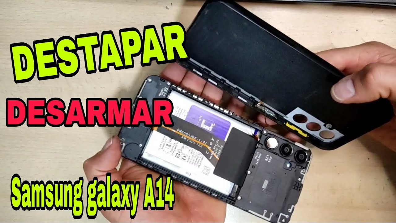 c&oacute;mo DESTAPAR un Samsung A14/Desarmar Samsung A14/Abrir Samsung galaxy a14 SM-A145M