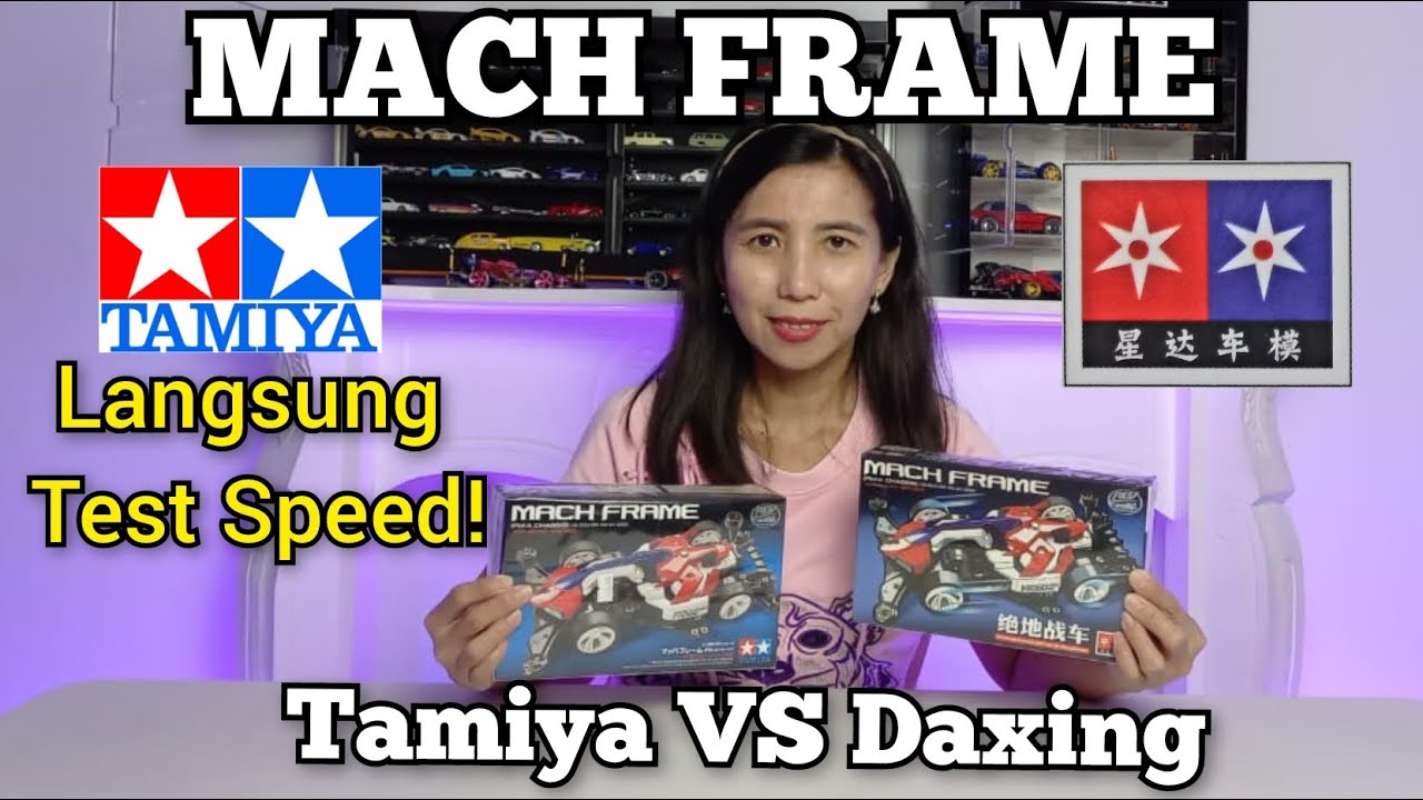 MACH FRAME TAMIYA VS DAXING - UNBOXING & TEST SPEED LANGSUNG