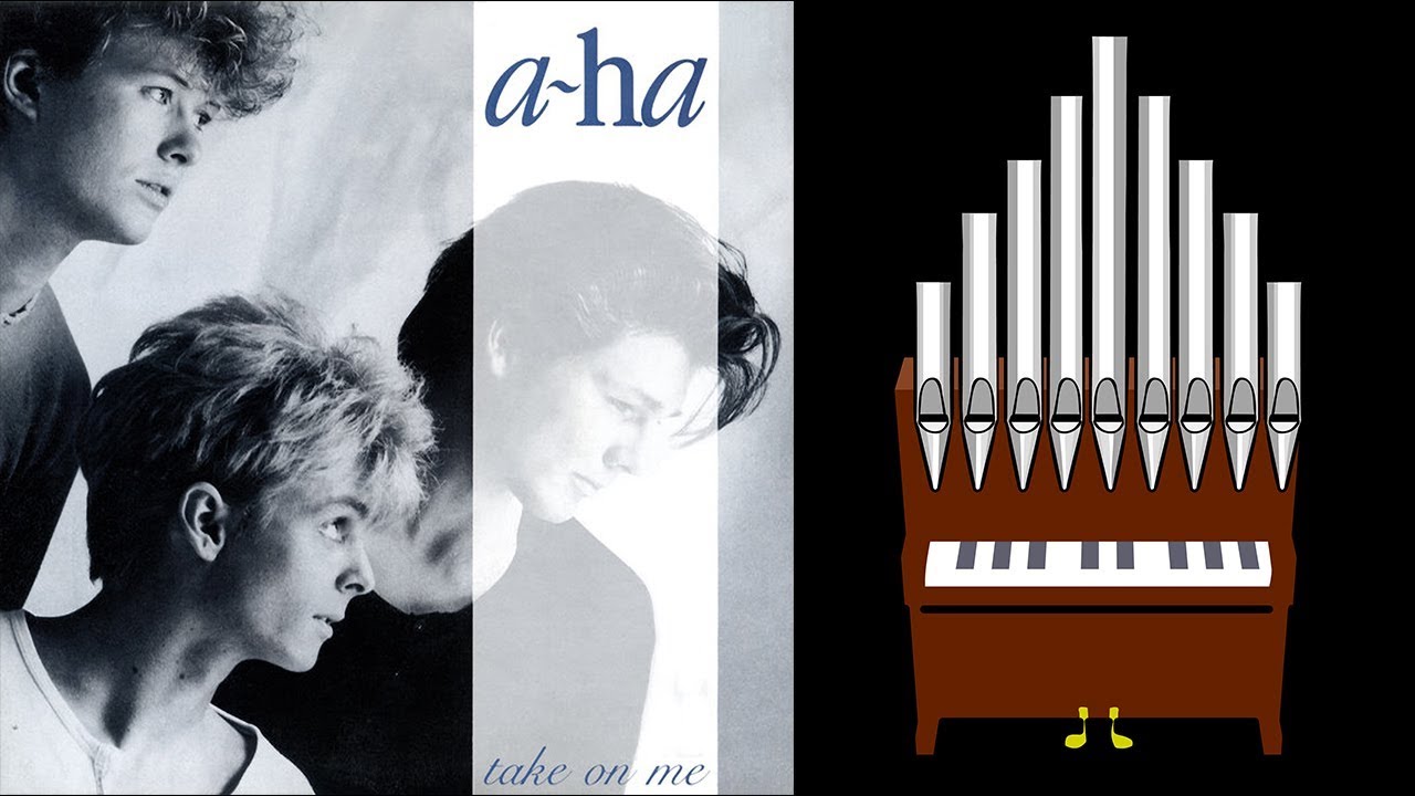 Take On Me (A-ha) Pipe Organ Cover [Patreon Request]