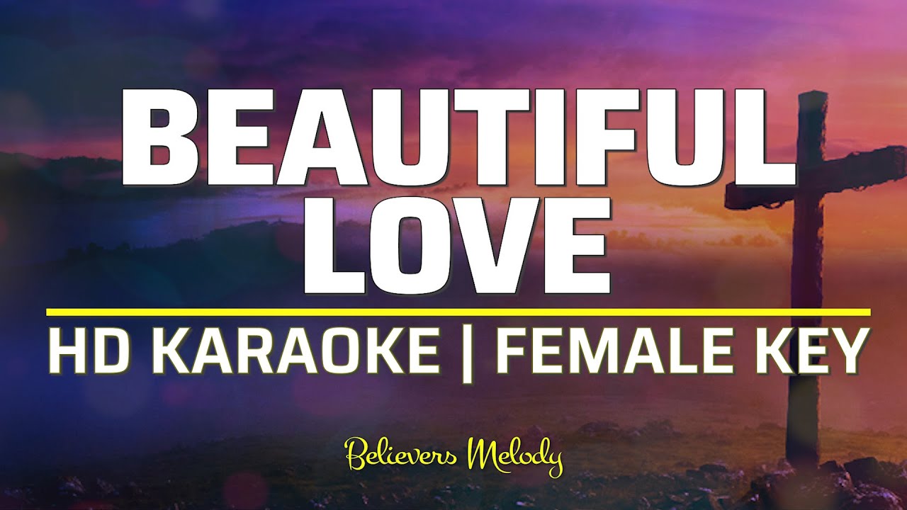 BEAUTIFUL LOVE - Victory Worship | KARAOKE - Female Key