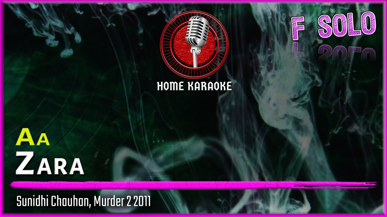 Aa Zara | F Solo - Sunidhi Chauhan, Murder 2 2011 (Home Karaoke)