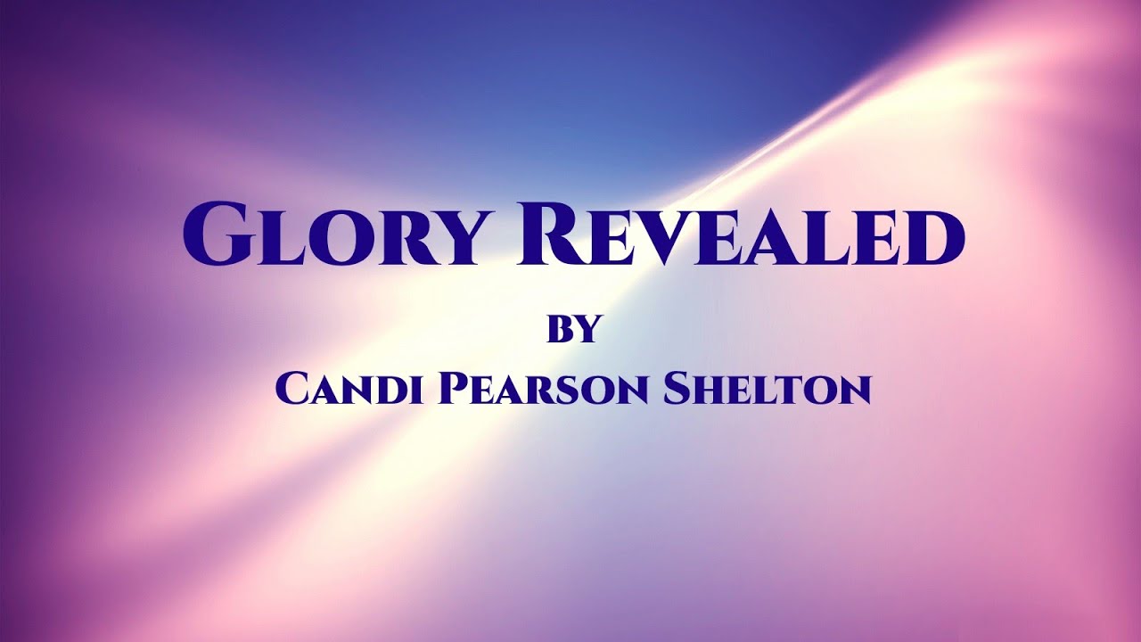 Glory Revealed lyric video