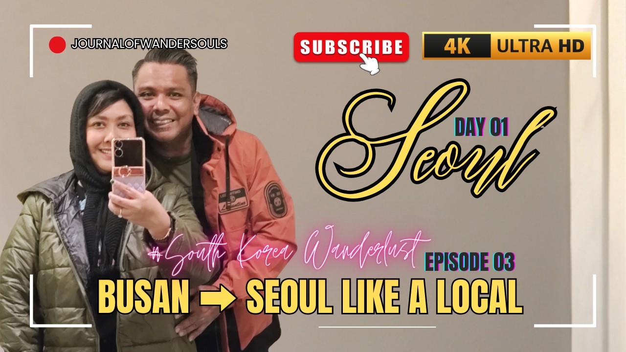 We Left Busan for Seoul 🇰🇷… Here’s What Happened in 1 Day!