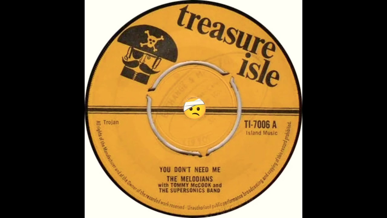 The Melodians With Tommy McCook And The Supersonics Band ‎–  You Don't Need Me [1967]