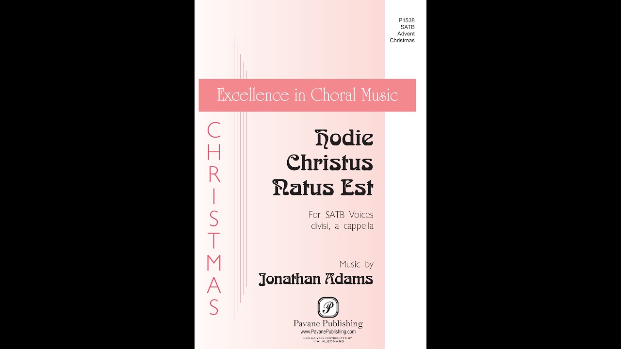 Hodie Christus Natus Est (SATB, divisi)&mdash;Jonathan Adams