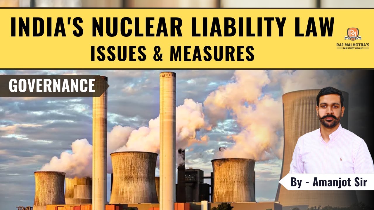 India's Nuclear Liability Law - Issues & Measures | Governance | Current Affairs | UPSC CSE | IAS |