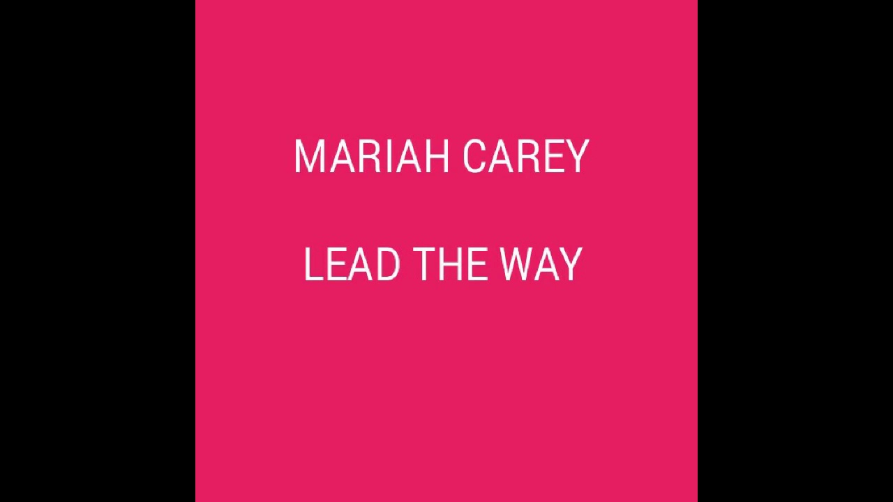 Mariah Carey - Lead The Way Lyrics