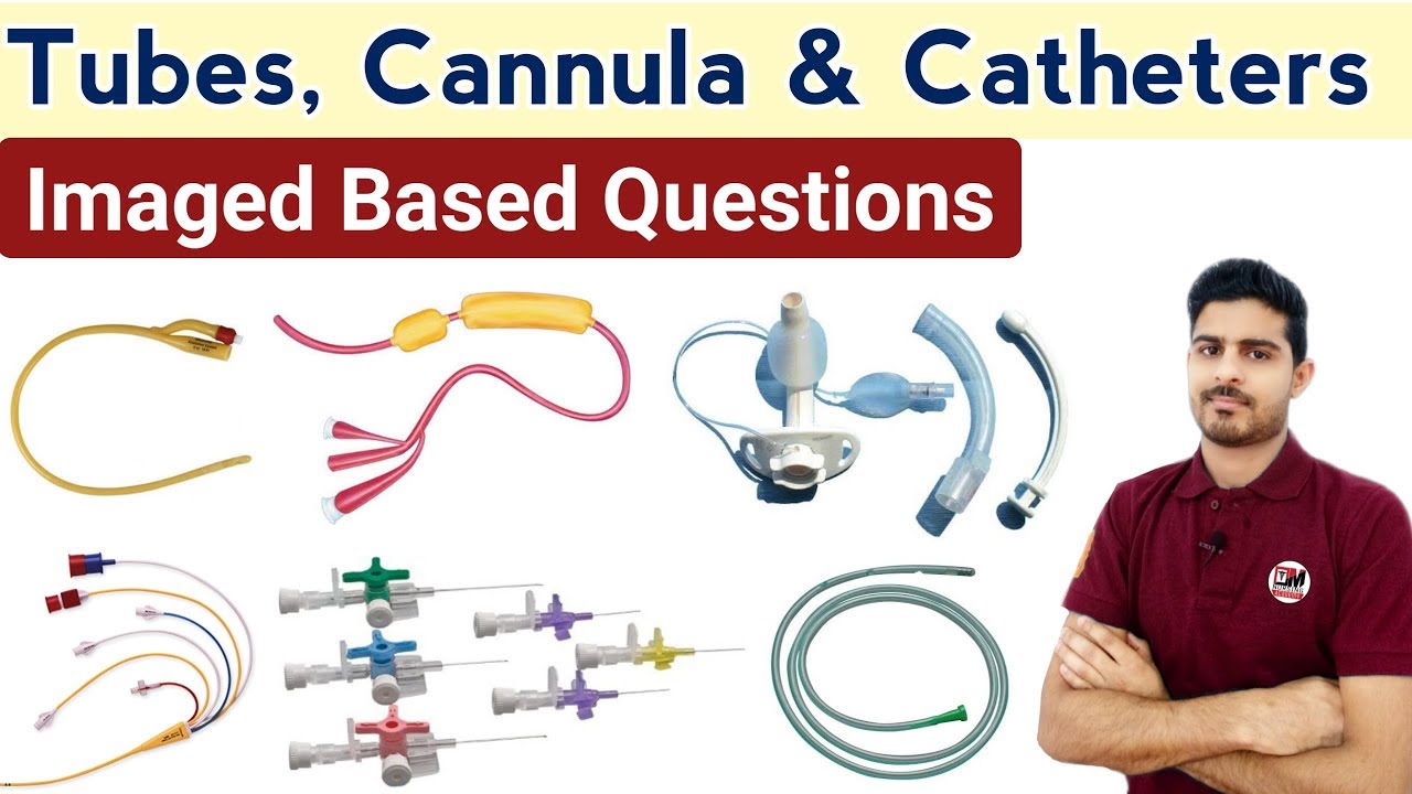 Tubes, Cannula, Catheter || Images Based Questions for AIIMS