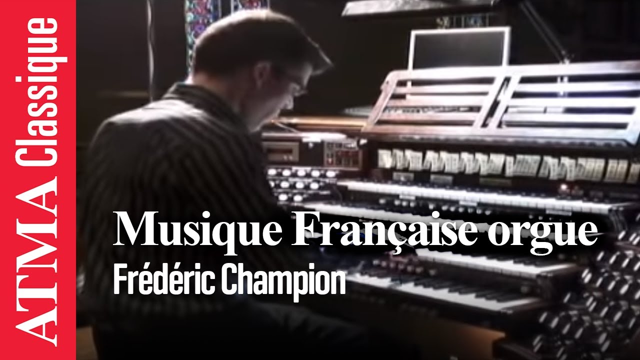 Fr&eacute;d&eacute;ric Champion - Musique fran&ccedil;aise pour orgue