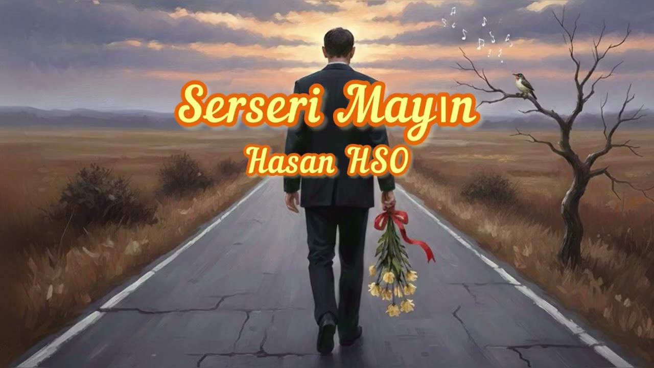 Serseri Mayın | Emotional | Mediterranean Art | Soft pop | Hasan HSO