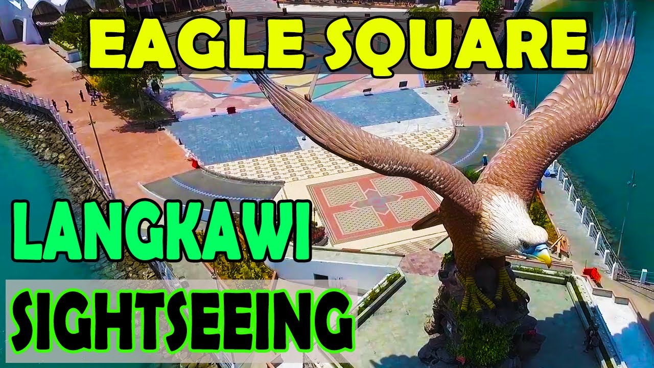 Eagle Square Langkawi | Langkawi City Tour | Best Place to Visit in Langkawi