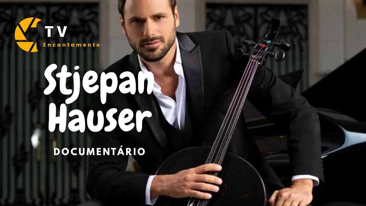 Documentário: STJEPAN HAUSER
