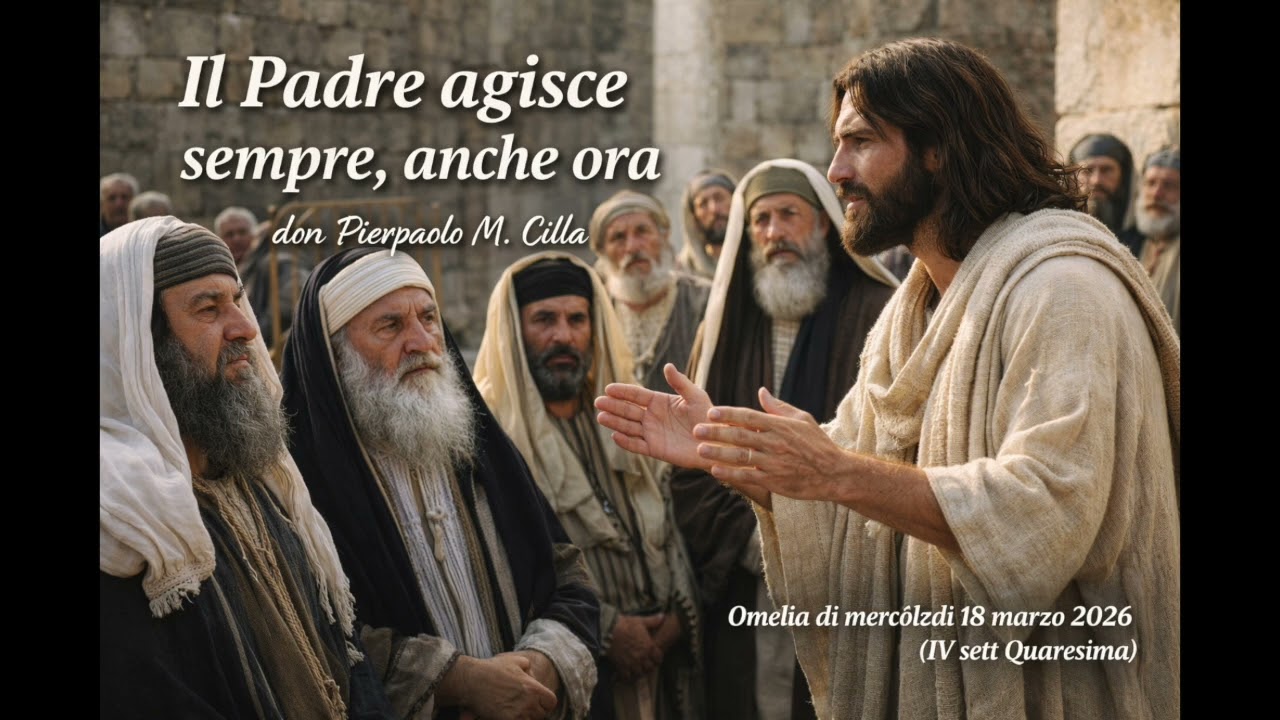 Il Padre agisce sempre, anche ora